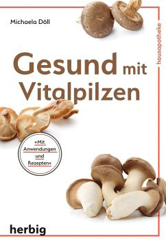 „Gesund mit Vitalpilzen“ Prof. Dr. Döll